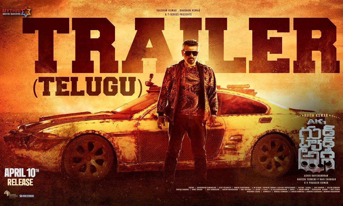 Good Bad Ugly Trailer: Ajith Kumar’s Swag, But… | Good Bad Ugly Trailer ...