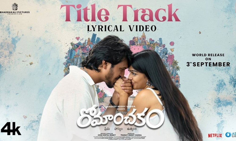 Romanchakam title track impresses with Energetic Love Vibe