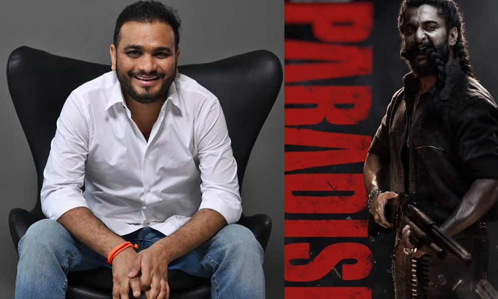 Srikanth Odelas confidence on Nanis The Paradise sparks huge buzz!