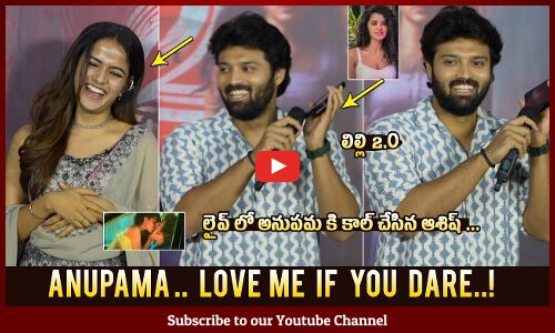 Actor Ashish Live Phone Call To Anupama Parameswaran Says Love Me #LoveMe If You Dare Trailer