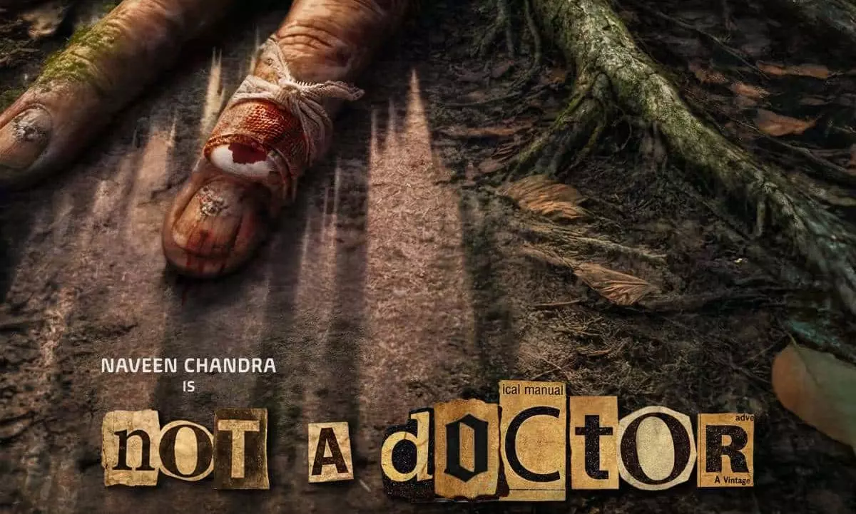 భయం పుట్టించేలా నవీన్ చంద్ర ‘నాట్ ఏ డాక్టర్’