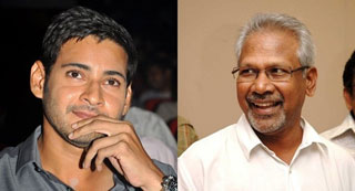 Mahesh babu is Out of Mani ratnam movie