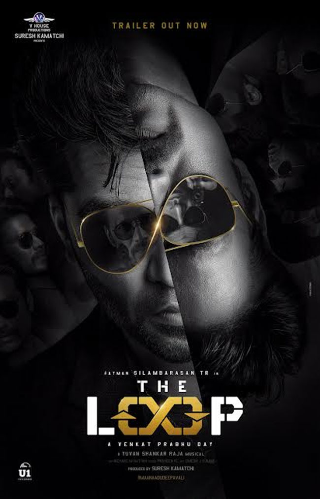 ది లూప్ ట్రైలర్: శింబు నటించిన టైమ్ లూప్ పొలిటికల్ యాక్షన్ థ్రిల్లర్..